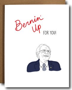 Bernin' Up Bernie Sanders Love Card