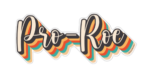 Pro-Roe Retro Sticker