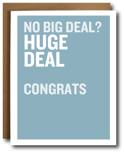 Card with text 'No big deal? Huge deal congrats' on a blue background
