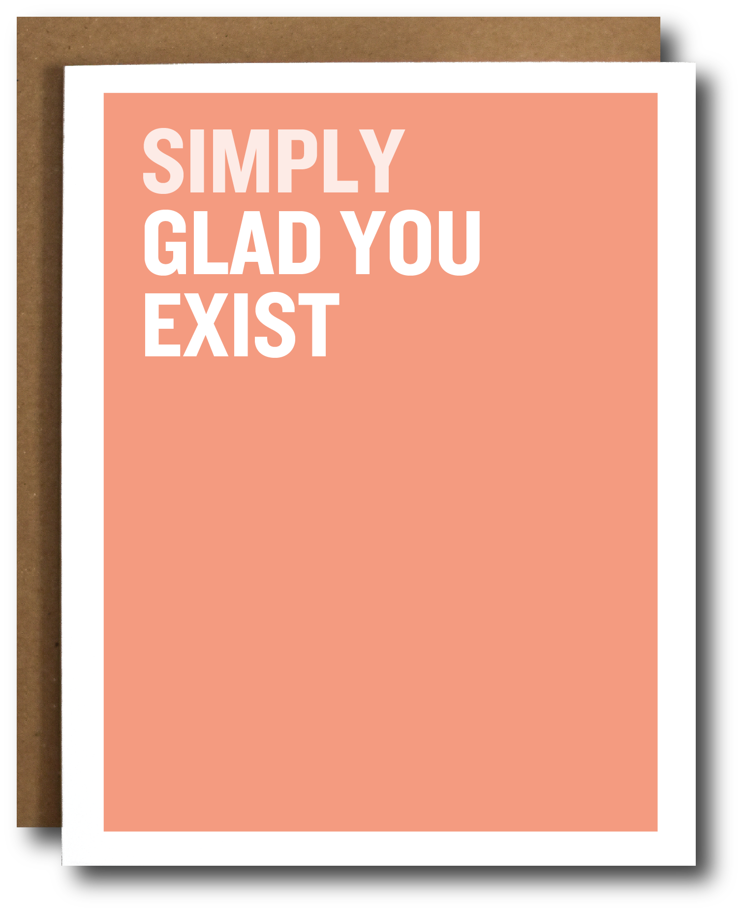 Card with 'Simply Glad You Exist' text on a coral background.