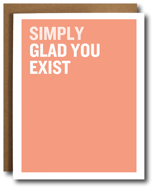 Card with 'Simply Glad You Exist' text on a coral background.