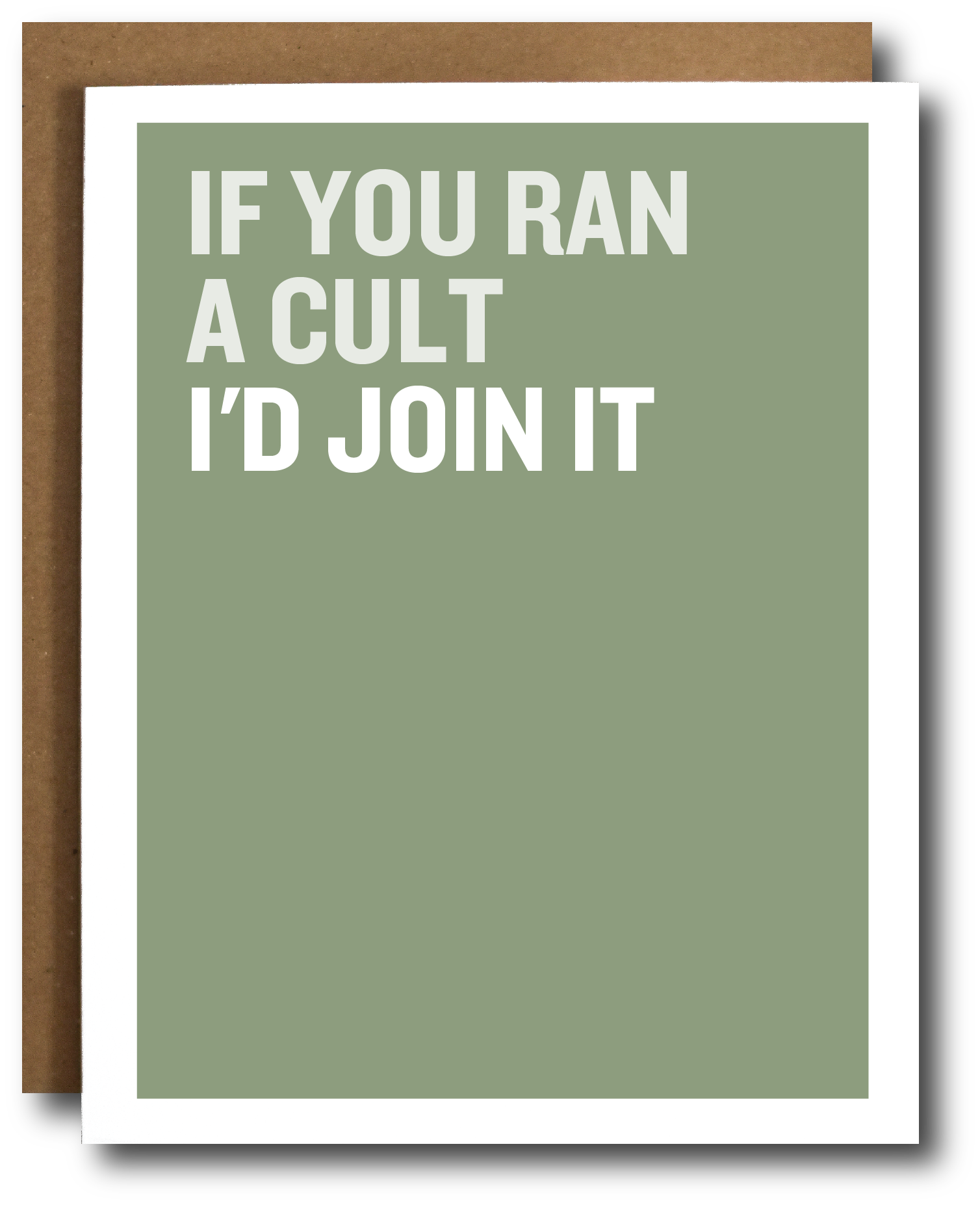 Card with text 'If you ran a cult I'd join it' on a green background