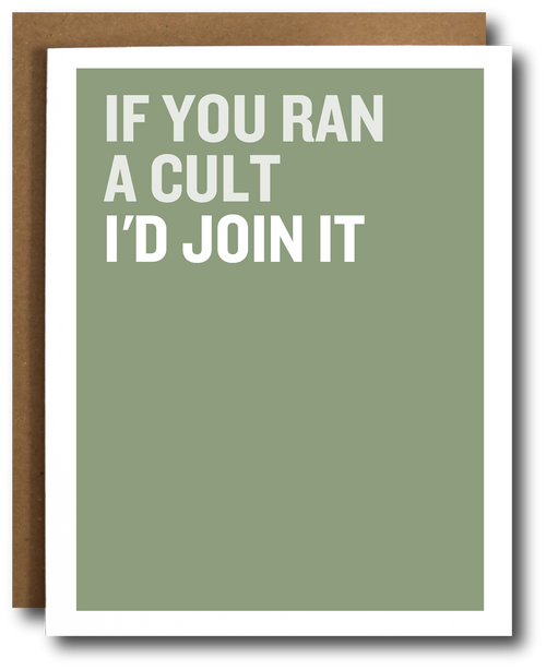 Card with text 'If you ran a cult I'd join it' on a green background