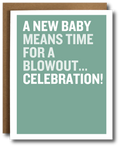 Card with humorous text 'A new baby means time for a blowout... celebration!' on a teal background