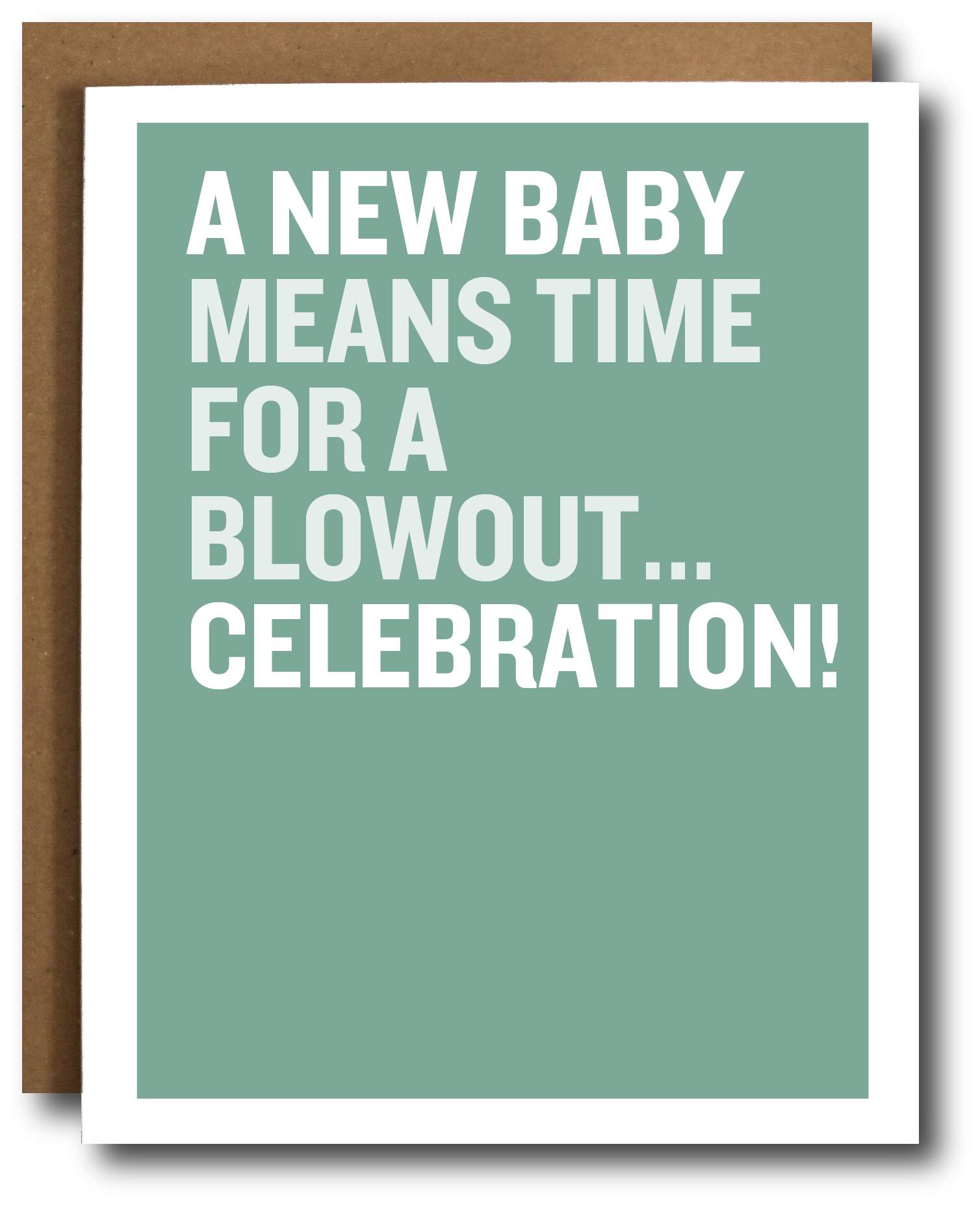 Card with humorous text 'A new baby means time for a blowout... celebration!' on a teal background