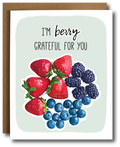 Card with berries and text 'I'm berry grateful for you' on a light green background