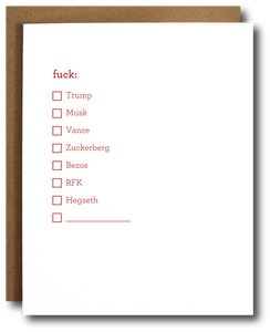 Humorous political greeting card with a checklist titled 'f*ck:' followed by names like Trump, Musk, Vance, Zuckerberg, Bezos, RFK, and Hegseth. Includes an empty checkbox with a blank line for custom input. Clean white background with brown kraft envelope partially shown.