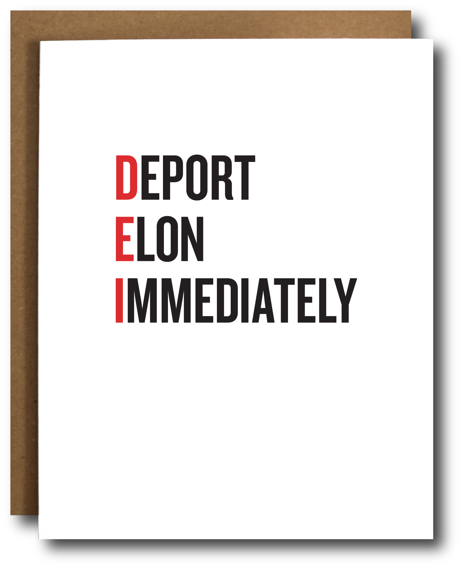 Greeting card displaying the acronym "DEI" with the humorous reinterpretation "Deport Elon Immediately," set against a minimalist design.