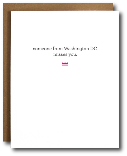 Greeting card with plain text that reads: “Someone from Washington DC misses you.”