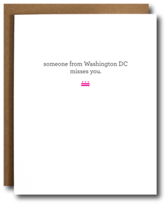 Greeting card with plain text that reads: “Someone from Washington DC misses you.”