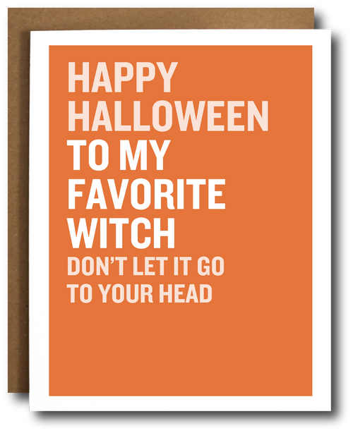 A greeting card with a bold orange background and white border, featuring the text 'HAPPY HALLOWEEN TO MY FAVORITE WITCH DON'T LET IT GO TO YOUR HEAD' in white uppercase letters. A brown kraft envelope is partially visible behind the card.