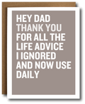 Card that says 'Hey Dad, thank you for all the life advice I ignored and now use daily' on a grey background.