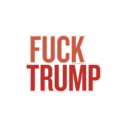 Red text sticker that says 'Fuck Trump'
