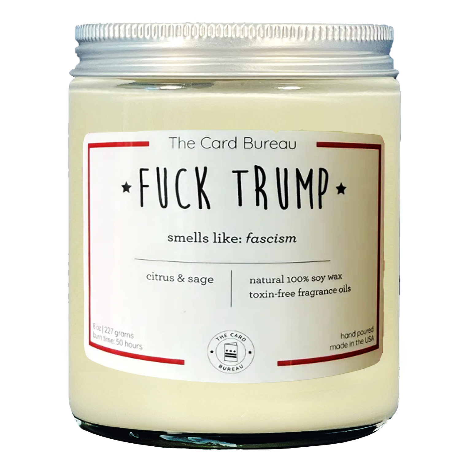 F*ck Fck Fuck Trump candle by The Card Bureau — hand-poured soy wax candle scented with citrus and sage, labeled with bold political statement 'smells like: fascism'; 8 oz glass jar with minimalist white and red design, toxin-free fragrance oils, 50-hour burn time, made in the USA