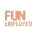 A die-cut sticker with the words 'FUN EMPLOYED' in peach-colored letters.