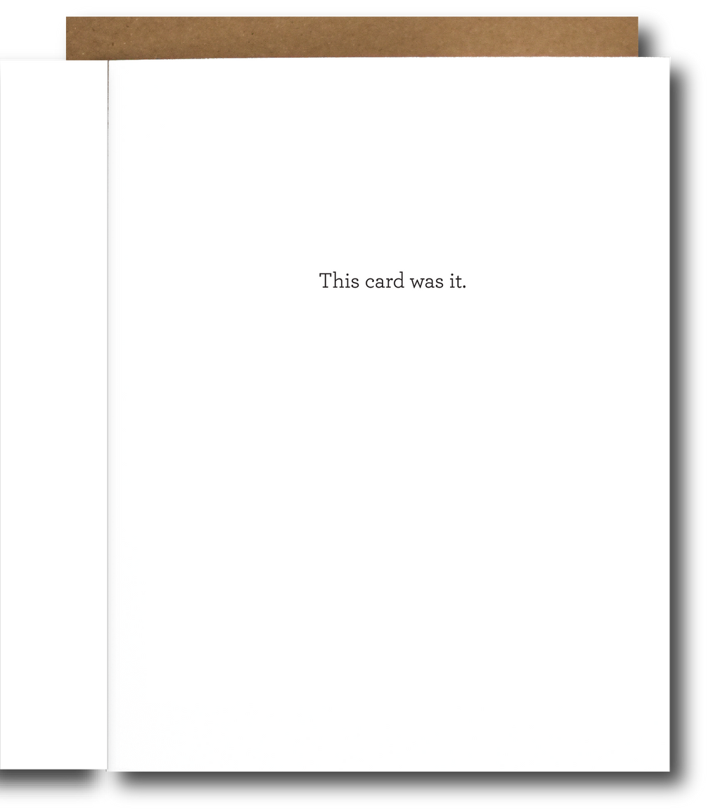 Inside of the card that says 'this card was it'.