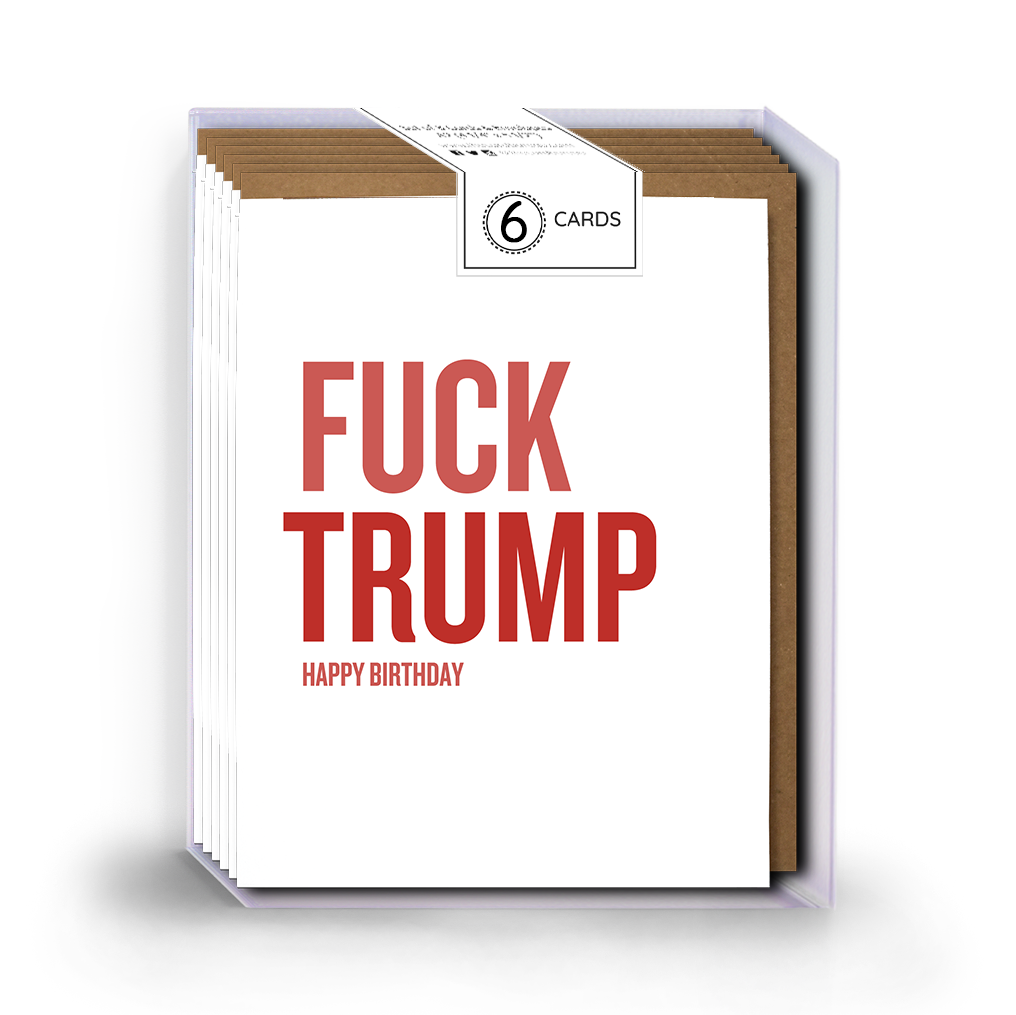 Pack of 6 cards with 'Fuck Trump, Happy Birthday' in red text on a white background