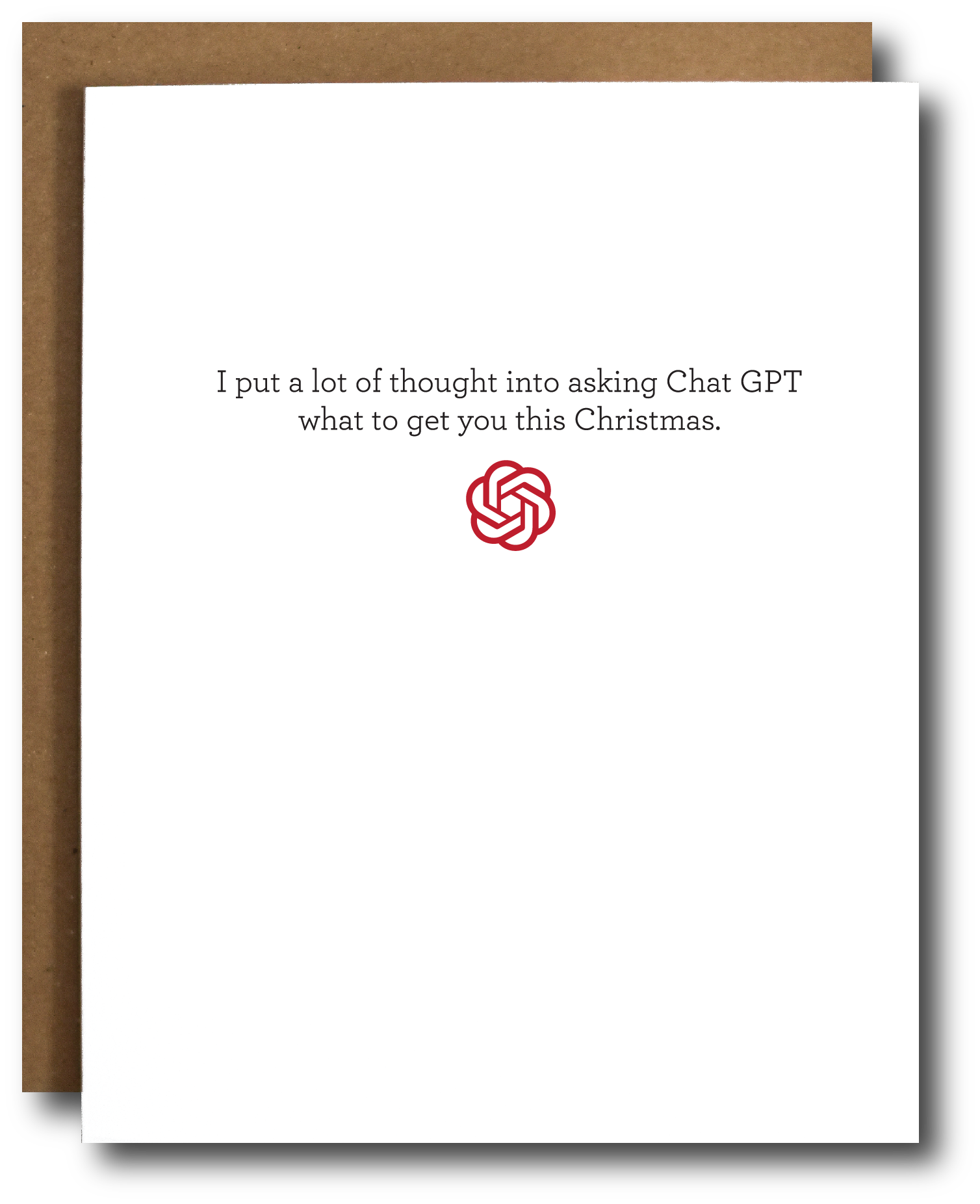 Holiday card with text 'I put a lot of thought into asking Chat GPT what to you this Christmas" with chat GPT logo icon on a white background