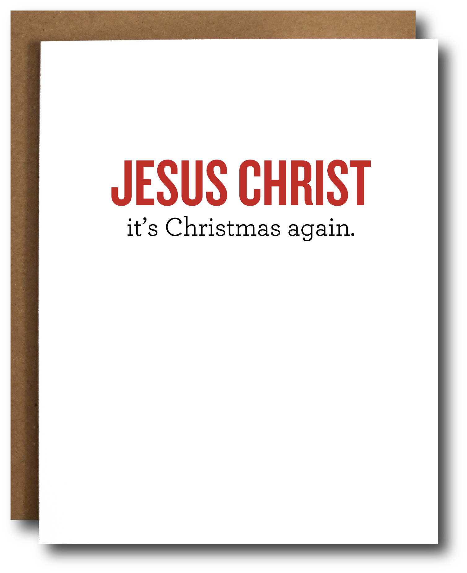 Holiday card with red text 'JESUS CHRIST it's Christmas again.' on a white background.