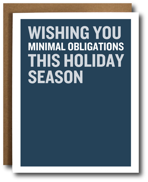 A greeting card with a dark blue front and bold white text reading 'WISHING YOU MINIMAL OBLIGATIONS THIS HOLIDAY SEASON,' shown with a brown kraft envelope behind it on a white background.