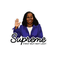 Sticker featuring the word “Supreme” in bold text with subtext that reads “First but not last,” alongside an illustration of Justice Ketanji Brown Jackson.