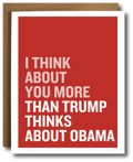 Card with text 'I think about you more than Trump thinks about Obama' on a red background