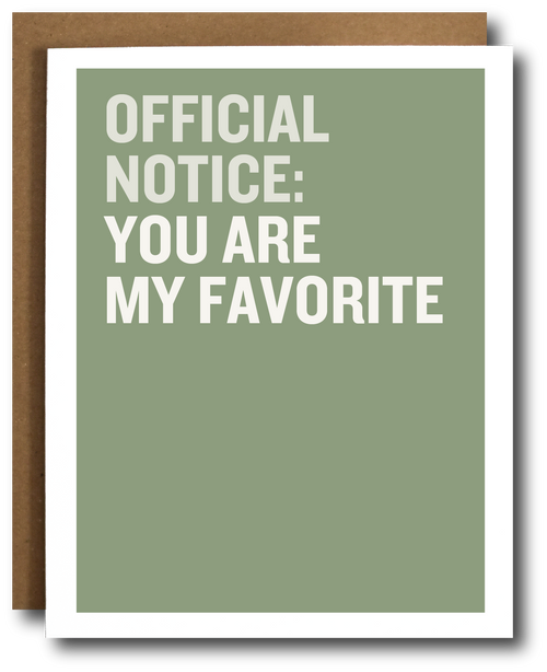 Card with text 'OFFICIAL NOTICE: YOU ARE MY FAVORITE' on a green background