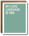 Card with 'My love language is you' text on a green background