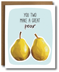 Card with two pears and text 'You two make a great pear' on a light blue background