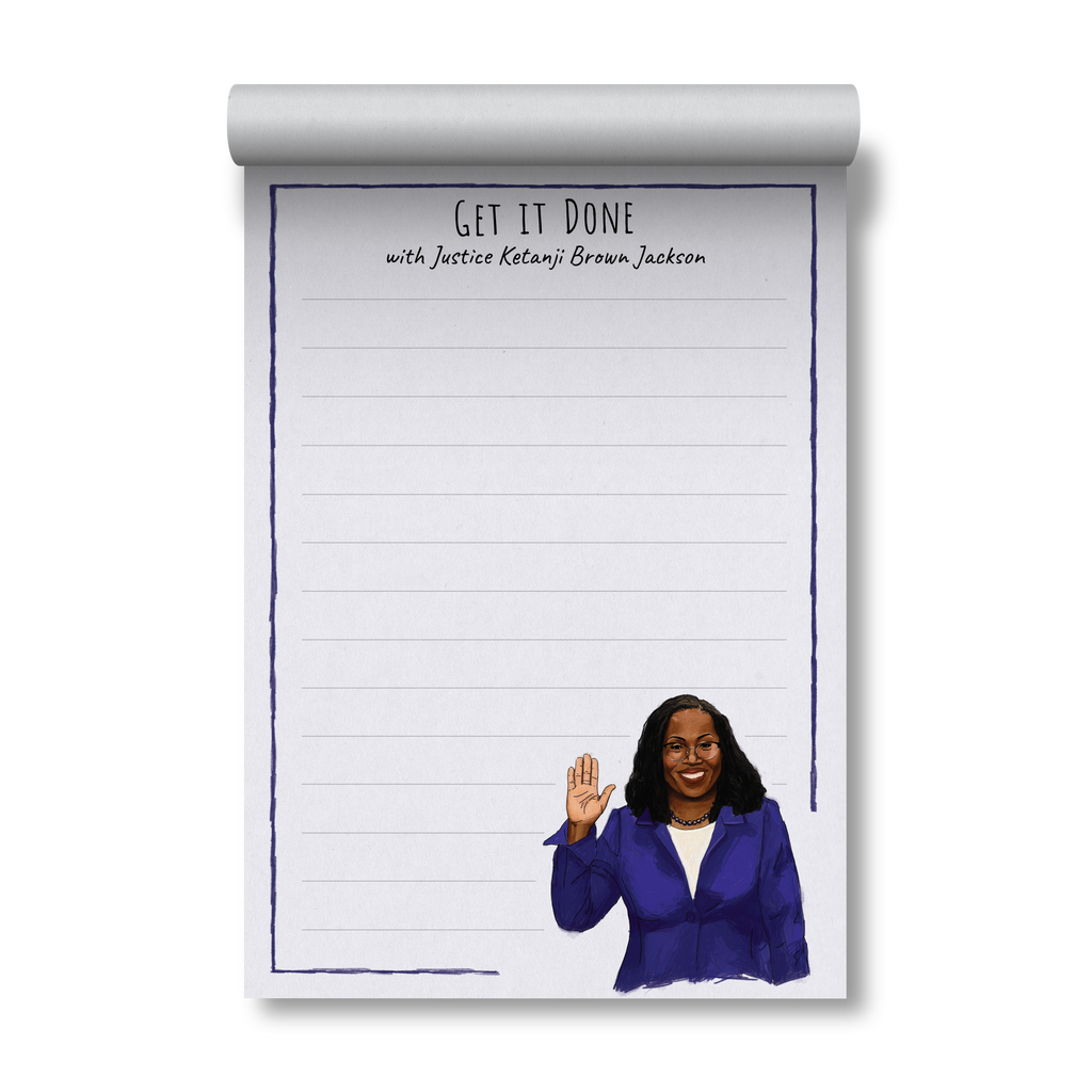 Notepad with an illustration of Ketanji Brown Jackson in a blue jacket and text 'Get It Done with Justice Ketanji Brown Jackson'.