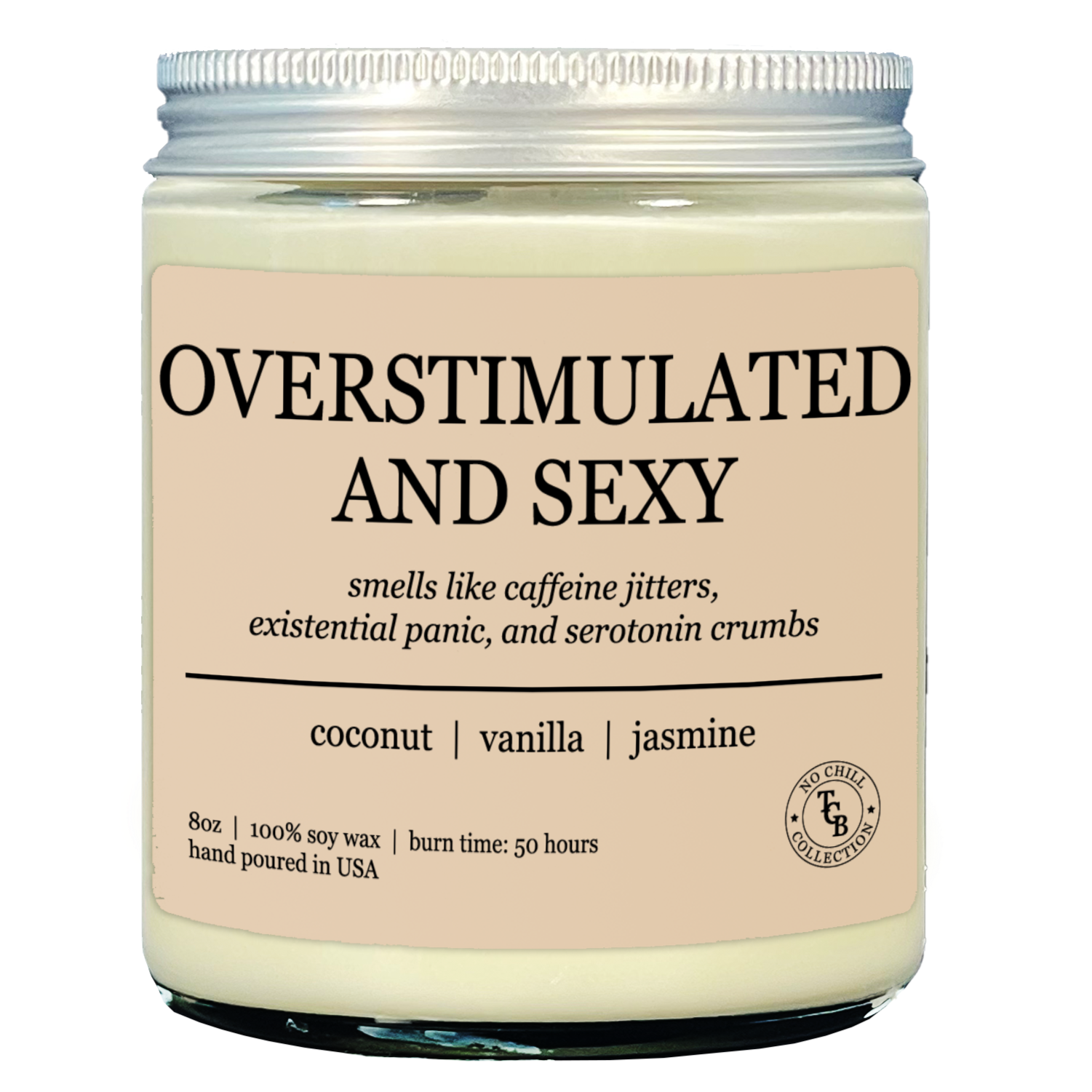 Candle jar labeled 'Overstimulated and Sexy' with description on a tan background