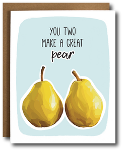 Card with two pears and text 'You two make a great pear' on a light blue background