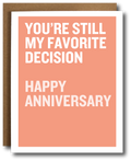 Card with 'You're still my favorite decision, happy anniversary' text on a coral background