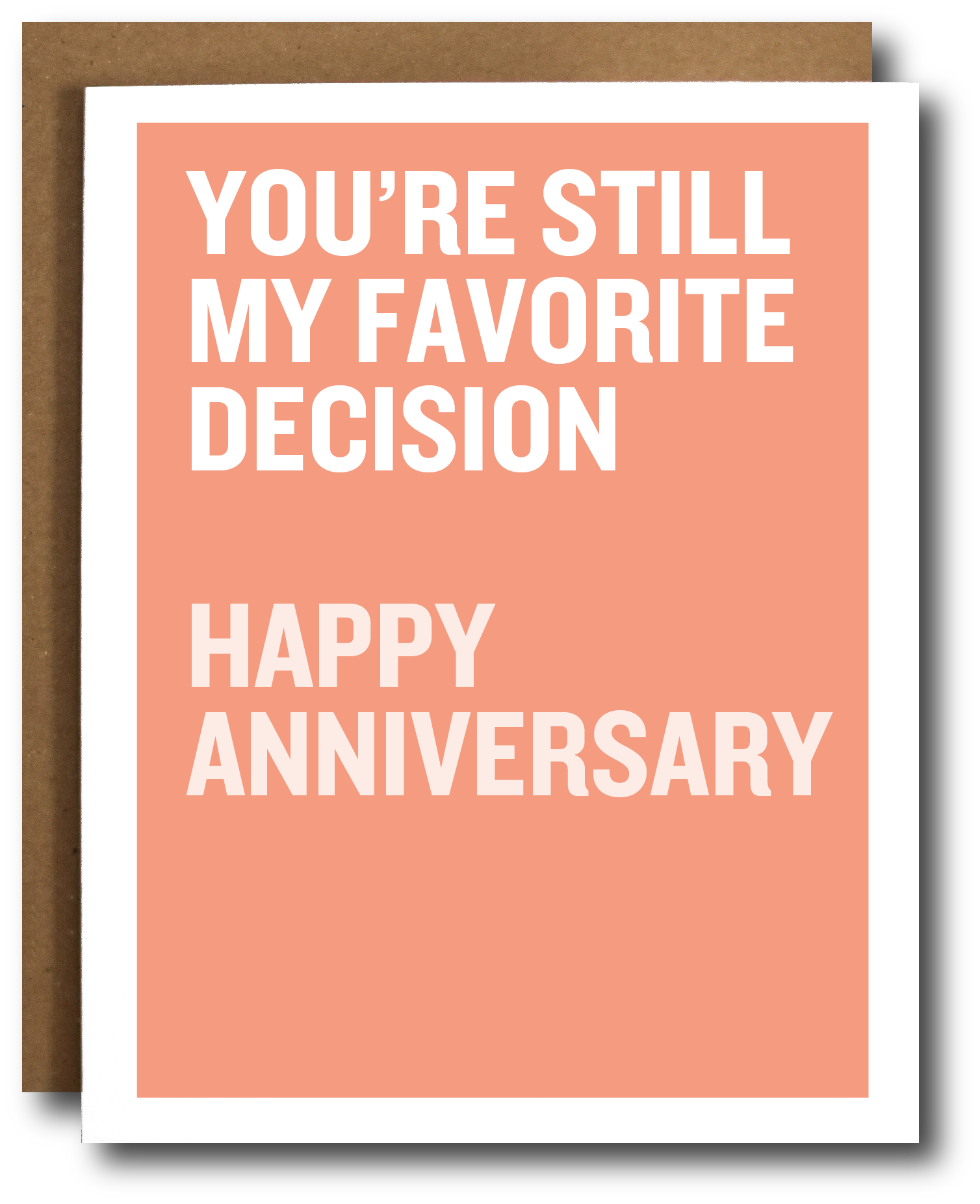 Card with 'You're still my favorite decision, happy anniversary' text on a coral background