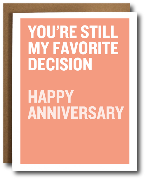 Card with 'You're still my favorite decision, happy anniversary' text on a coral background