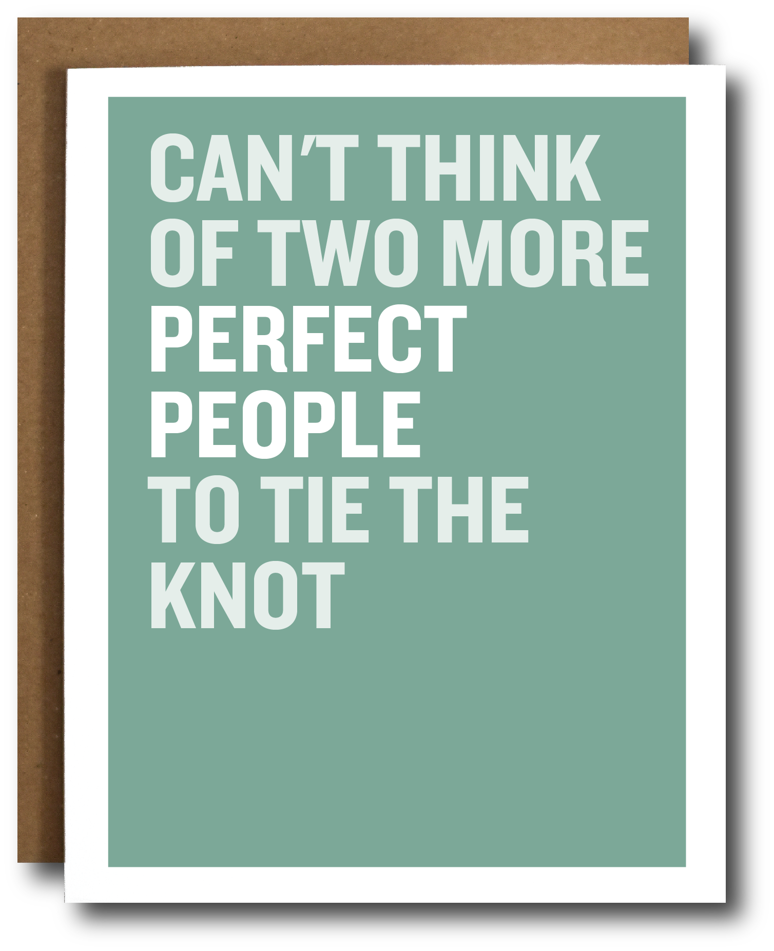 Card with text 'Can't think of two more perfect people to tie the knot' on a teal background