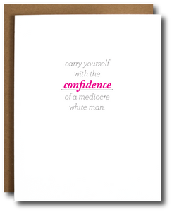 Mediocre White Man Confidence Card