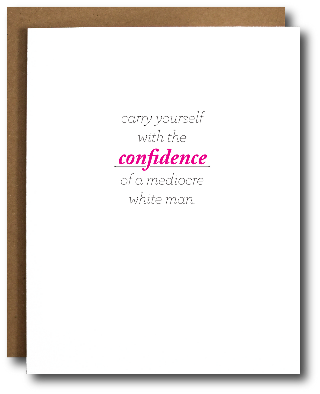 Mediocre White Man Confidence Card