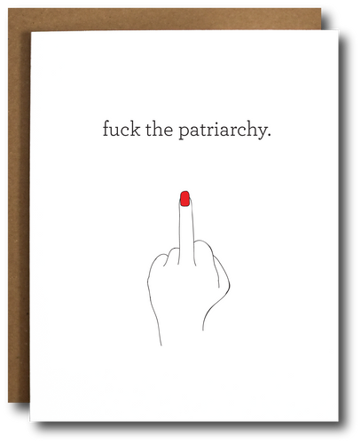 Fuck the Patriarchy Card