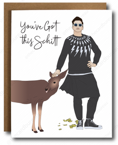 You've got this Schitt! Encouragement Card