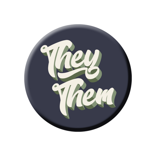 They/Them Pronoun Button