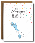 Colonoscopy Years Old Funny Birthday Card