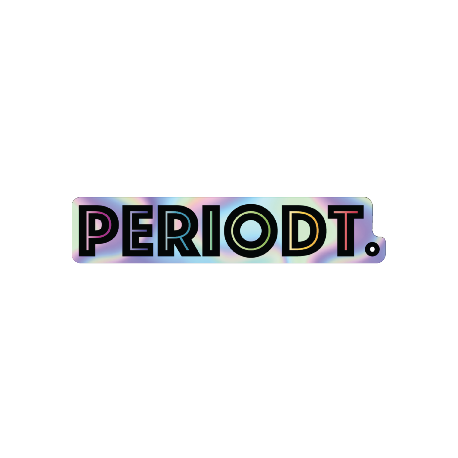 Colorful 'PERIODT.' text on a rainbow holographic background