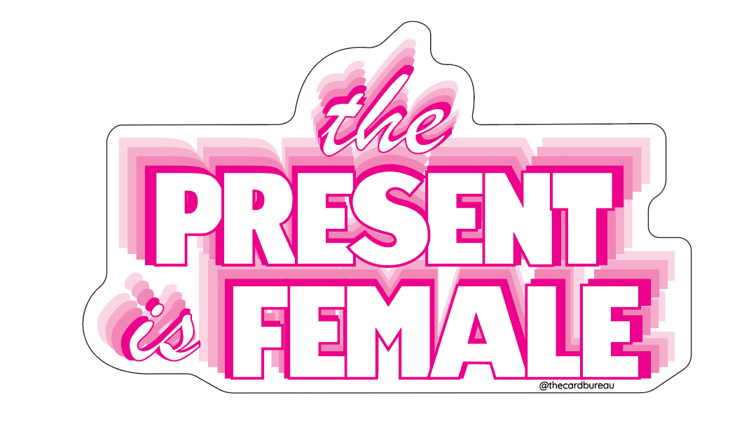 The Present is Female Sticker