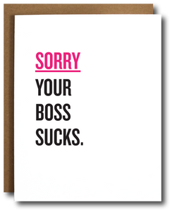 Sorry Your Boss Sucks